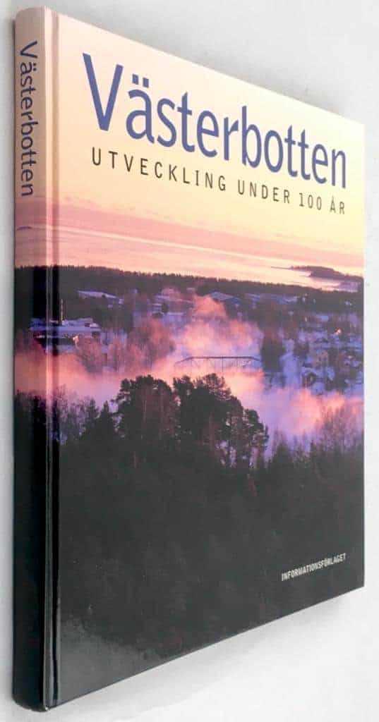 Lars Westerlund (red.) ; m.fl. : Västerbotten - utveckling under 100 år