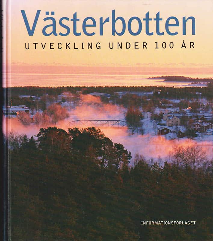 Lars Westerlund : Västerbotten - utveckling under 100 år