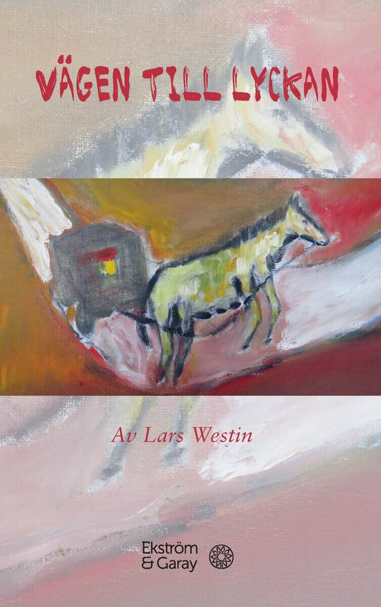 Lars Westin : Vägen till lyckan