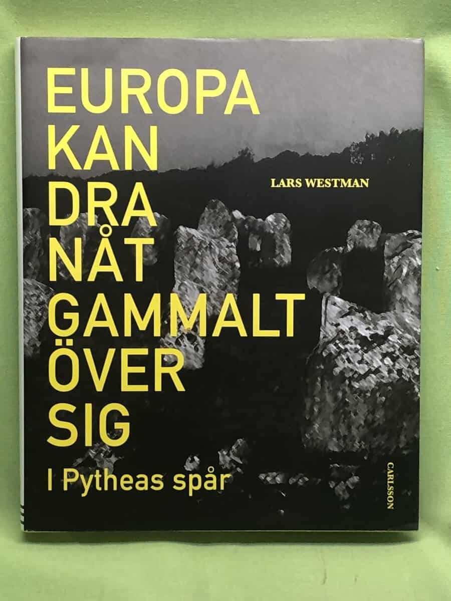 Lars Westman : Europa kan dra nå't gammalt över sig