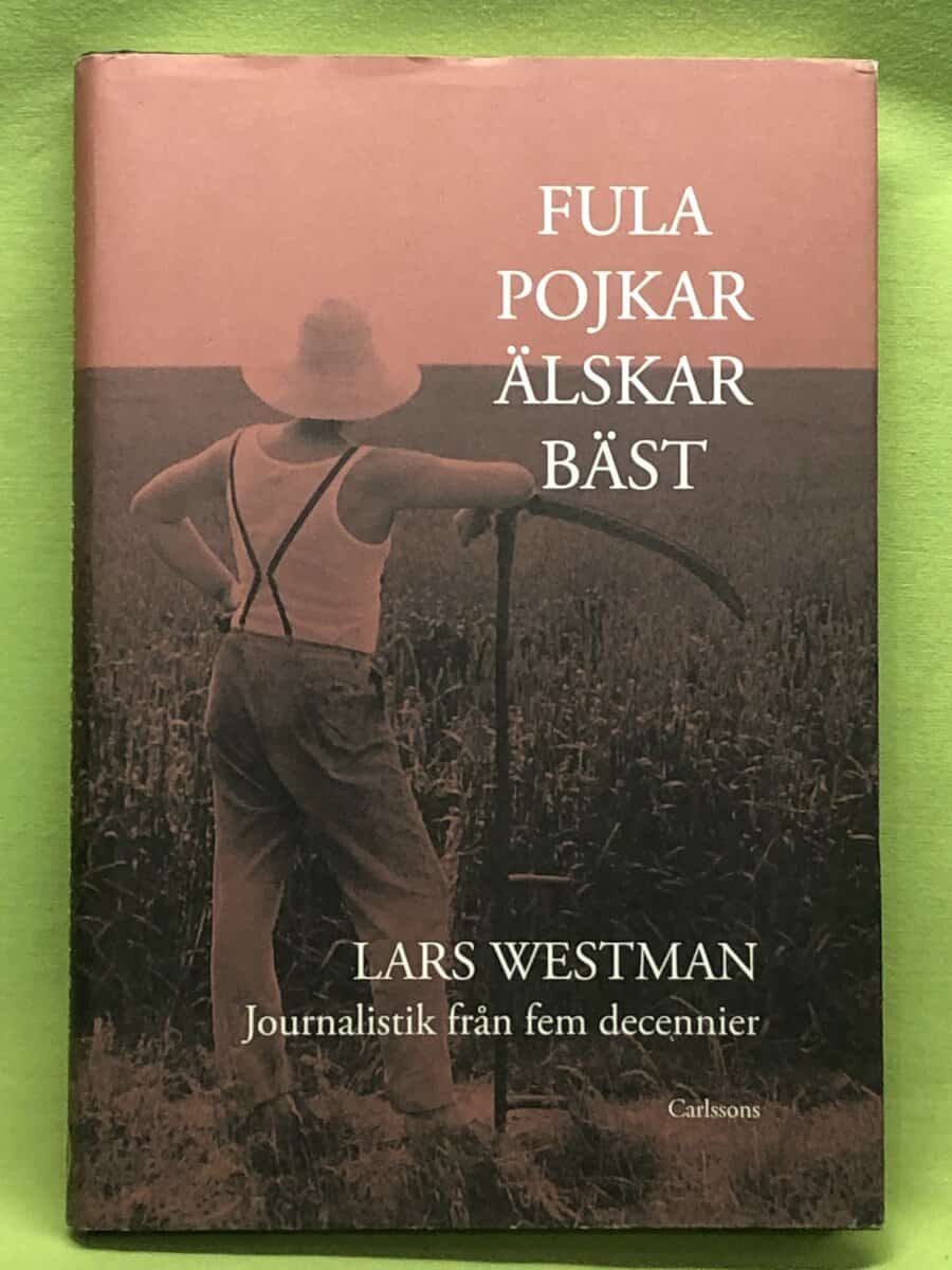 Lars Westman : Fula pojkar älskar bäst
