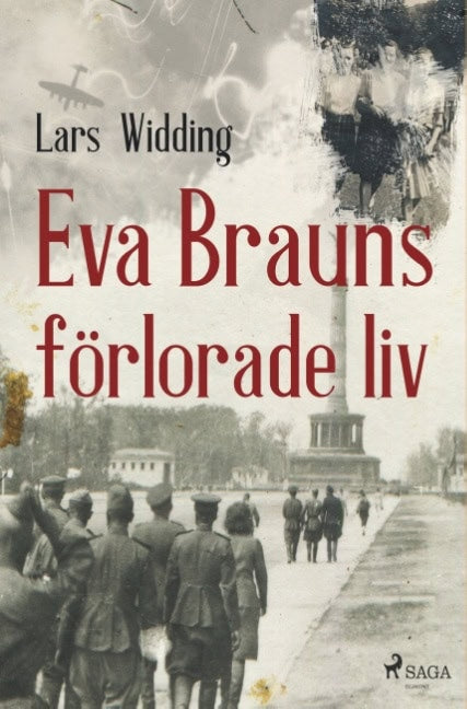 Lars Widding : Eva Brauns förlorade liv