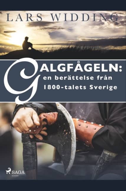 Lars Widding : Galgfågeln : en berättelse från 1800-talets Sverige