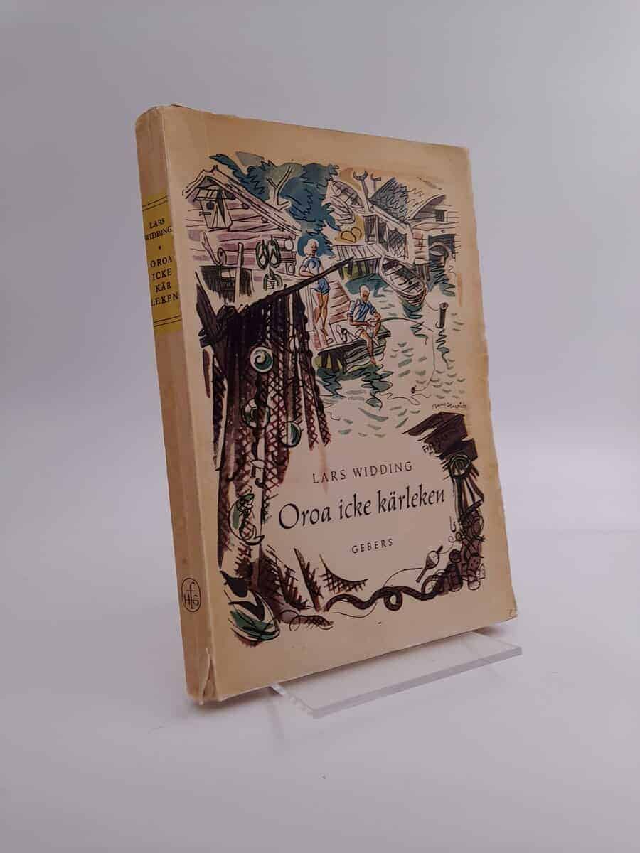 Lars Widding : Oroa icke kärleken