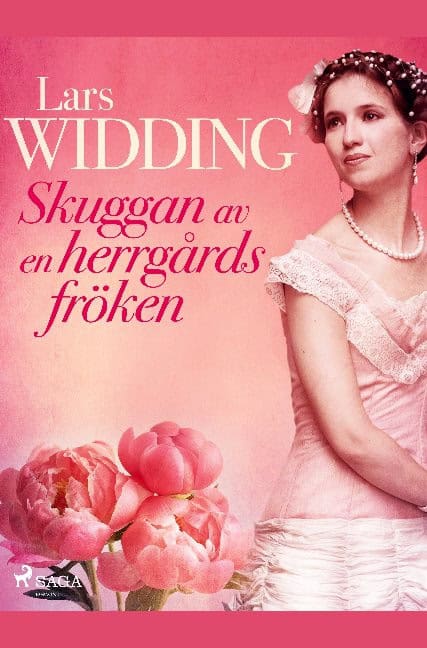 Lars Widding : Skuggan av en herrgårdsfröken : romantisk berättelse kring Årstafruns dagbok