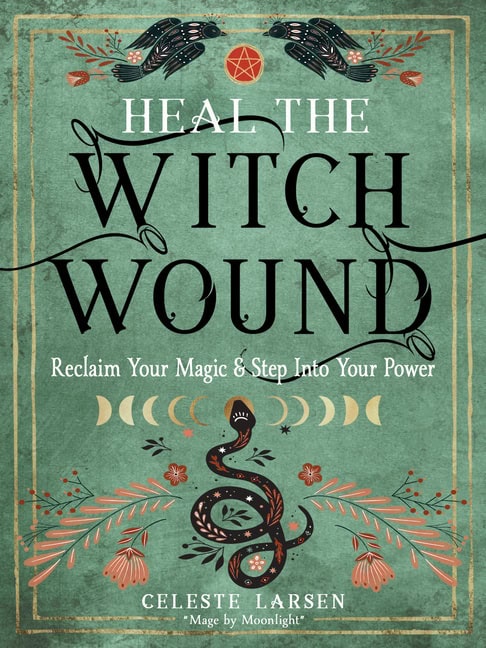 Larsen Celeste : Heal the witch wound