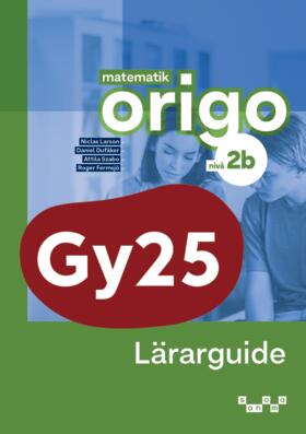 Larson, Niclas ; Dufåker, Daniel ; Szabo, Attila ; Fermsjö, Roger : Matematik Origo nivå 2b Lärarguide
