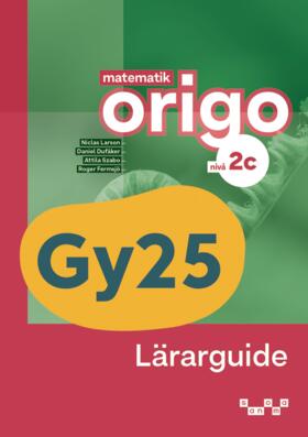 Larson, Niclas ; Dufåker, Daniel ; Szabo, Attila ; Fermsjö, Roger : Matematik Origo nivå 2c Lärarguide
