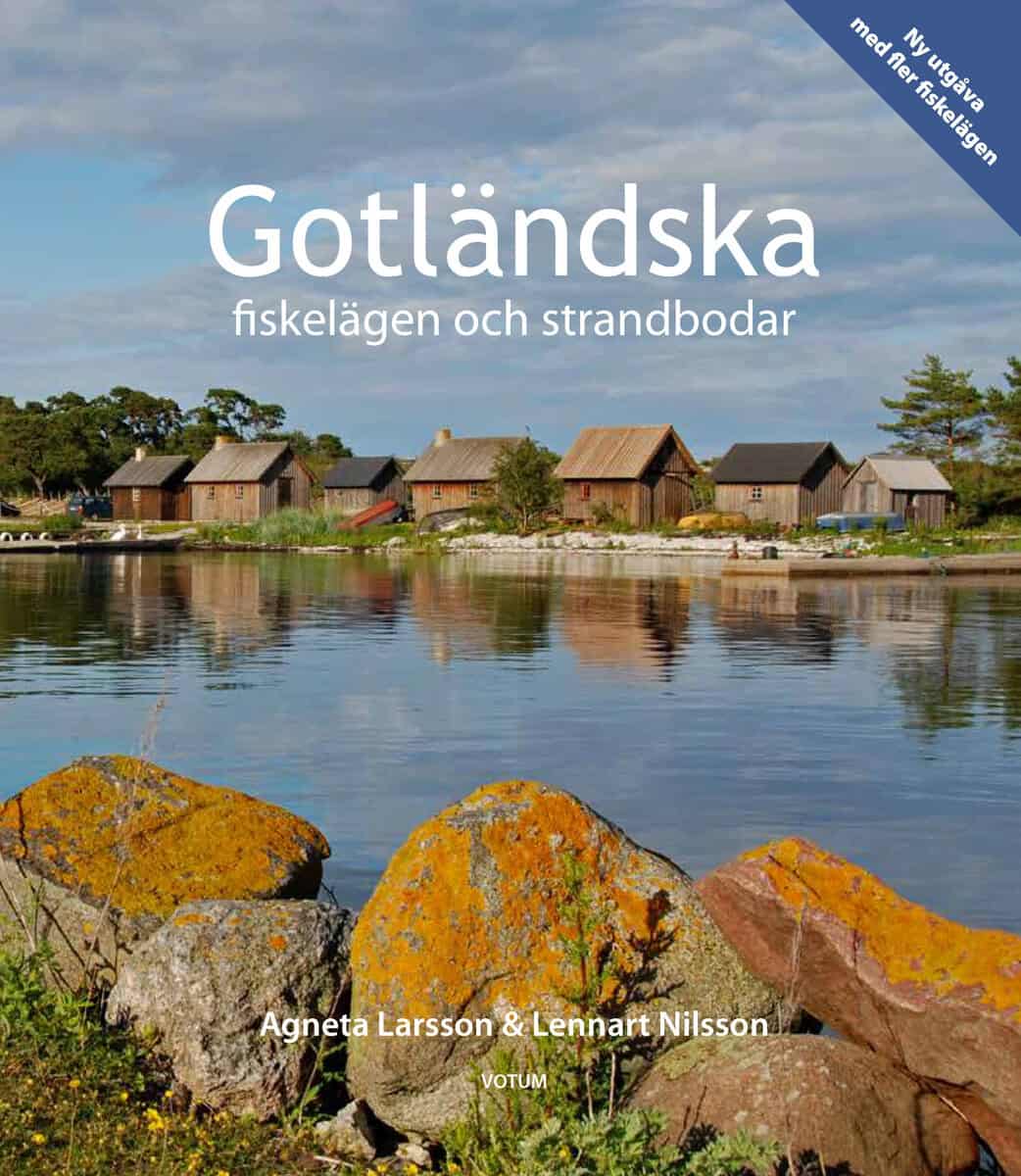 Larsson, Agneta ; Nilsson, Lennart : Gotländska fiskelägen och strandbodar