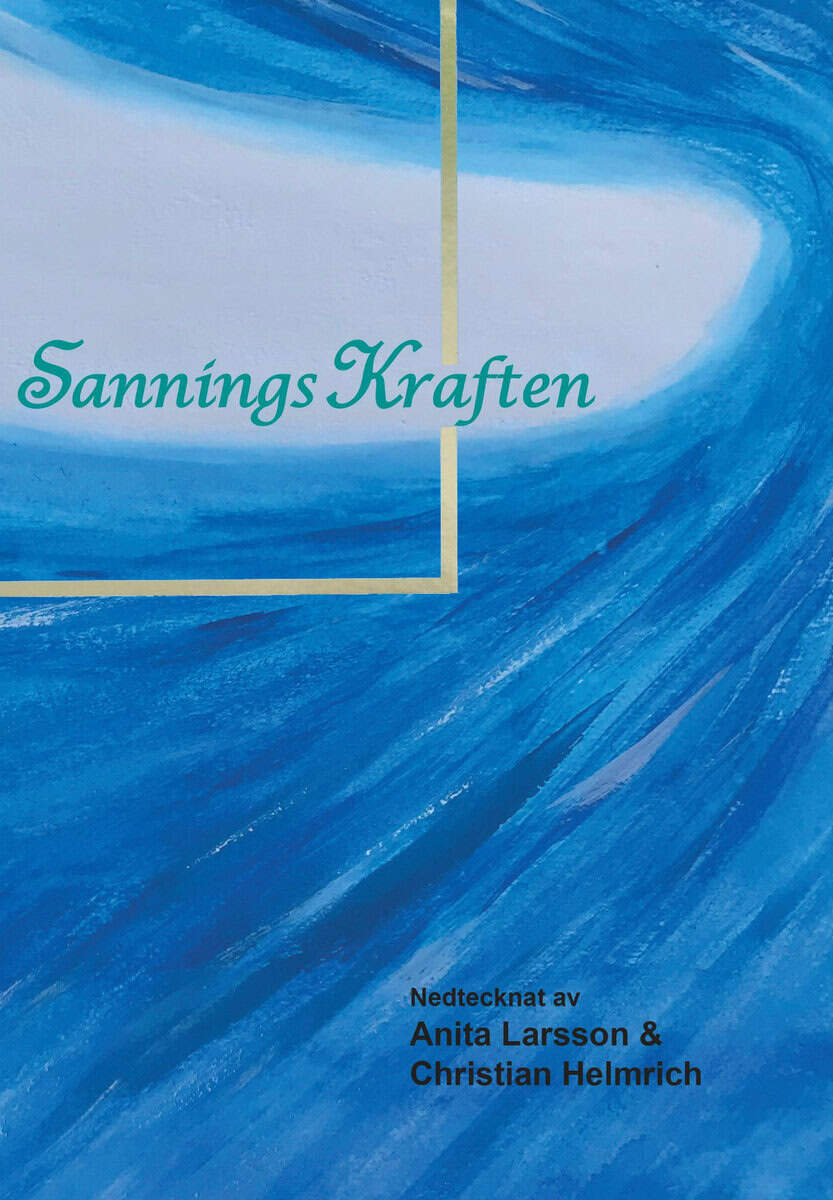 Larsson, Anita K. ; Helmrich, Christian O. : SanningsKraften
