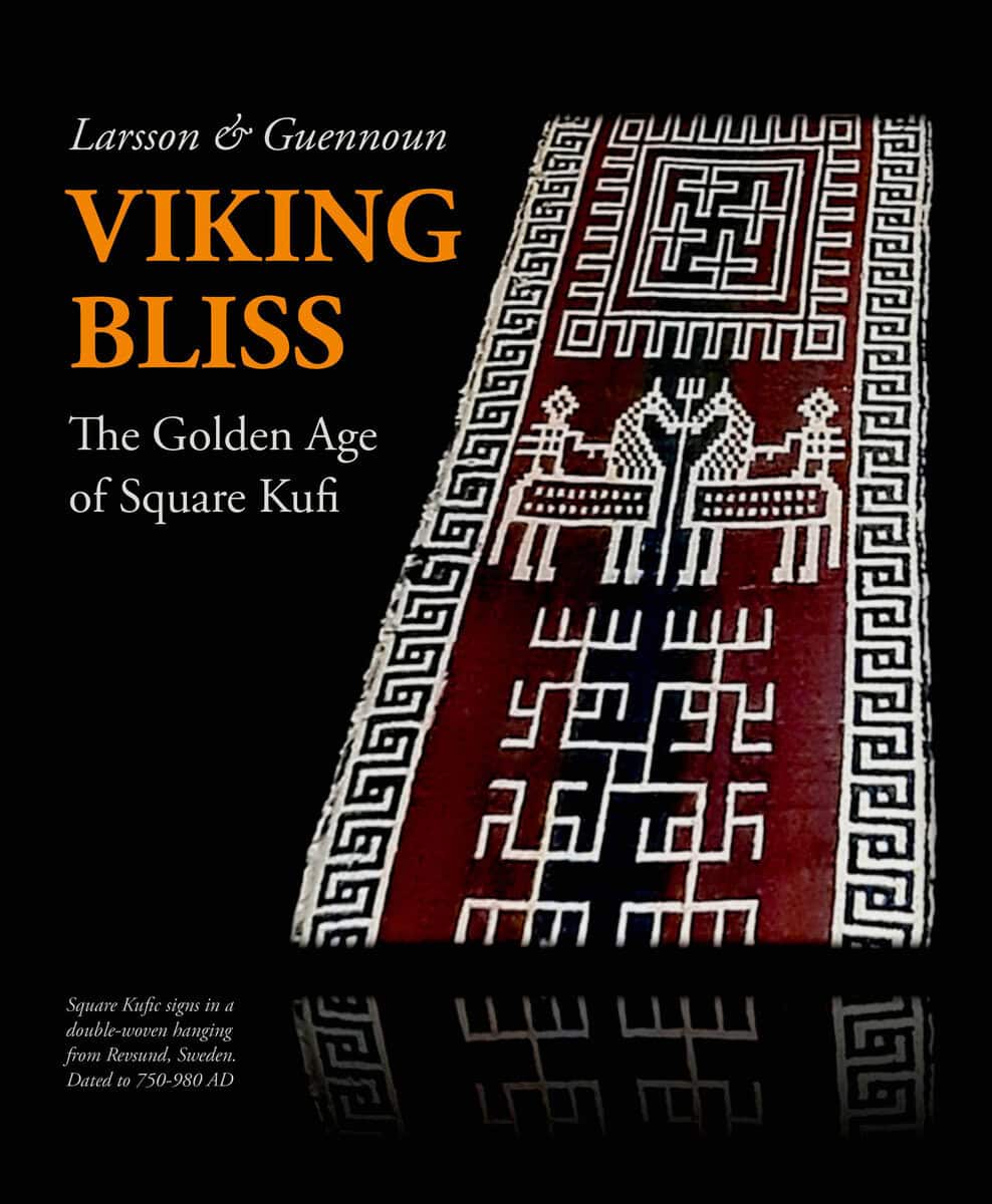 Larsson, Annika ; Guennoun, Mohammed : Viking bliss : the golden age of square kufi