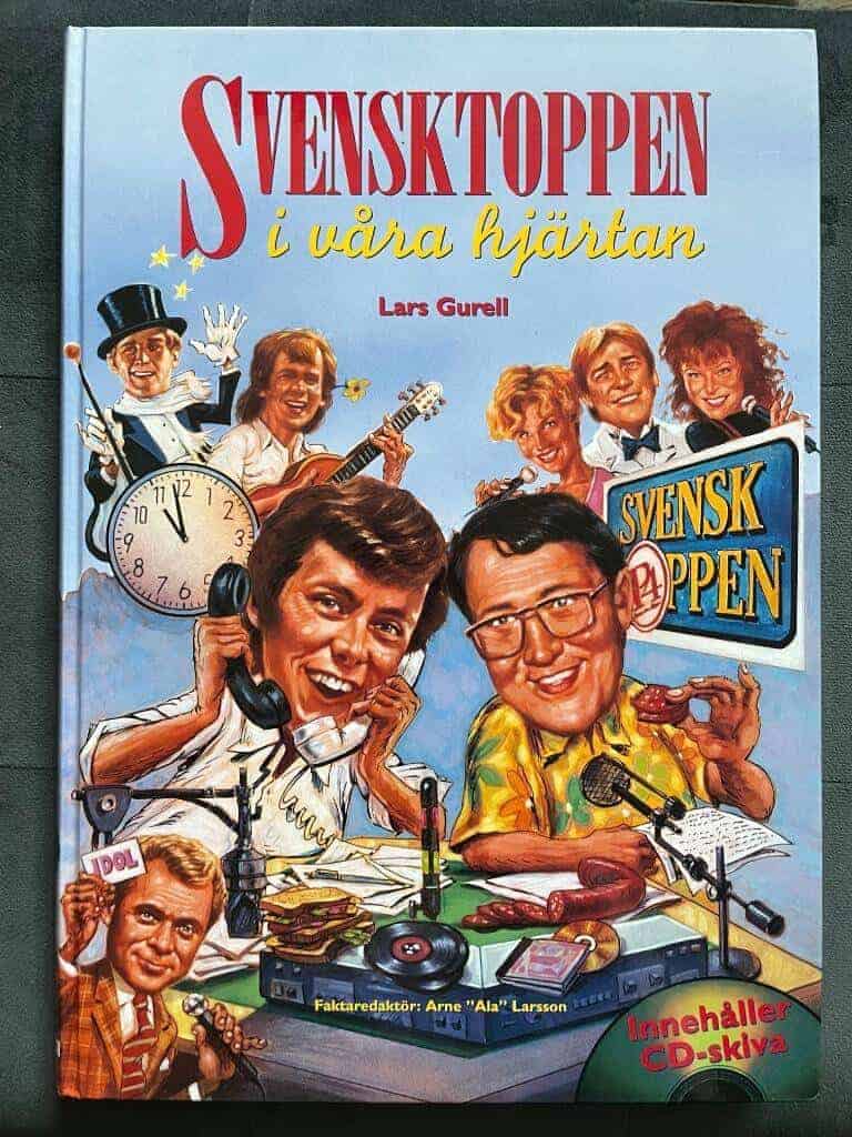 Larsson, Arne ; Gurell, Lars ; Sveriges radio : Svensktoppen i våra hjärtan