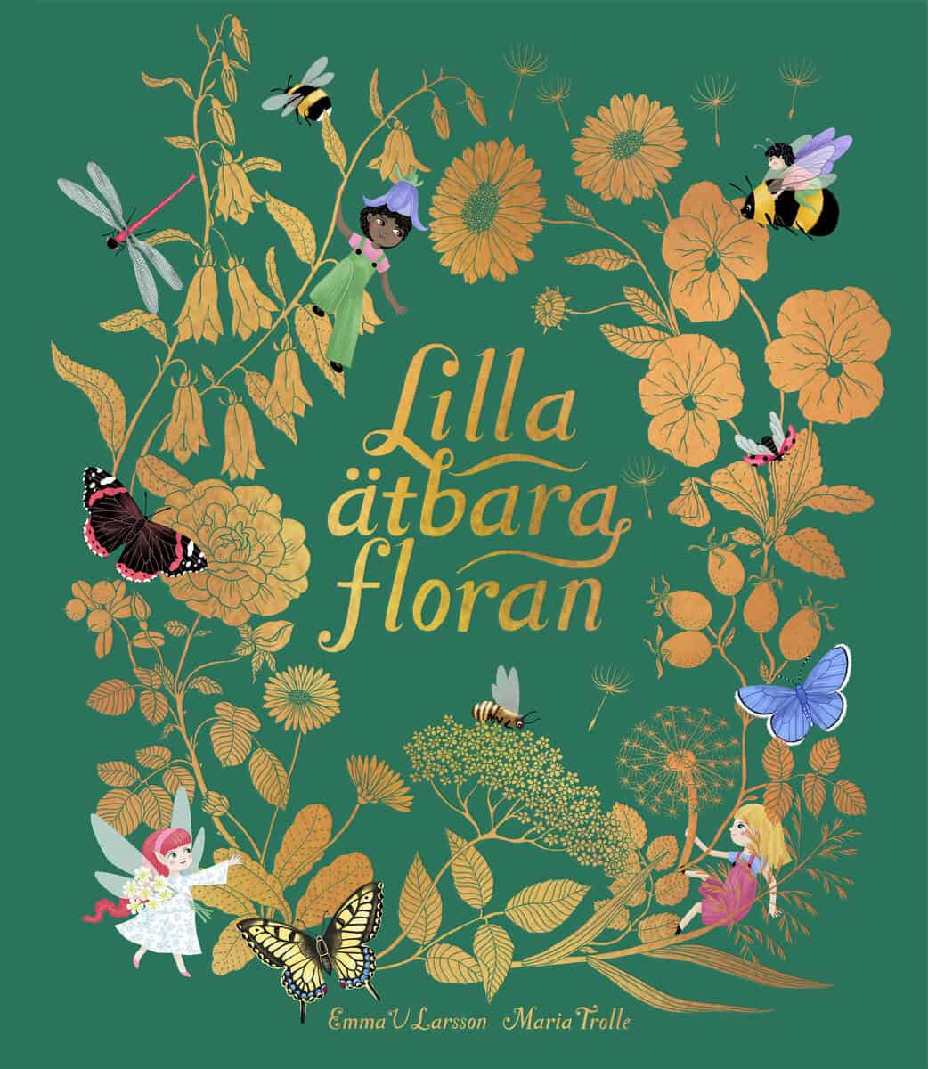 Larsson, Emma V. ; Trolle, Maria : Lilla ätbara floran
