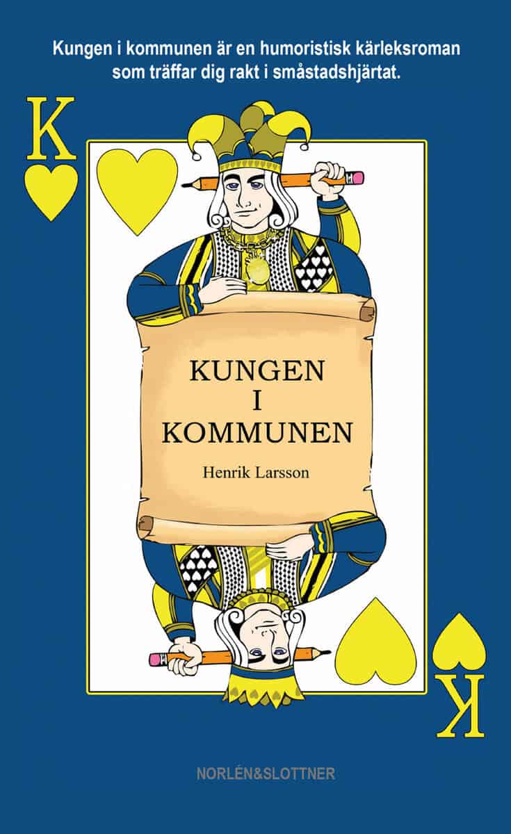 Larsson Henrik : Kungen i kommunen