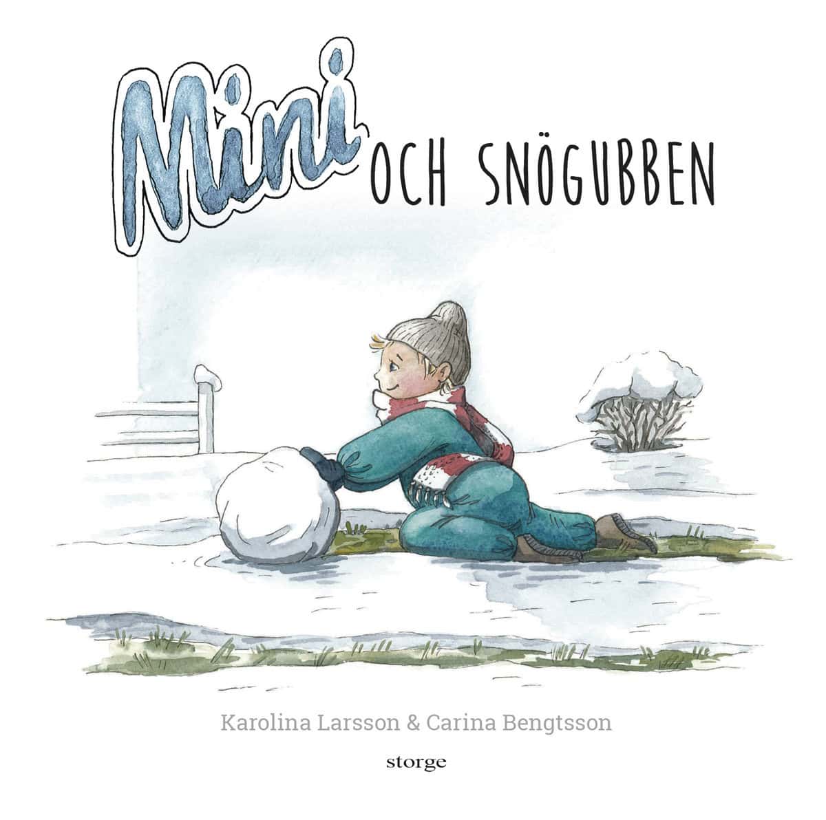 Larsson, Karolina ; Bengtsson, Carina : Mini och snögubben