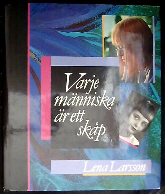 LARSSON LENA. : Varje människa är ett skåp.