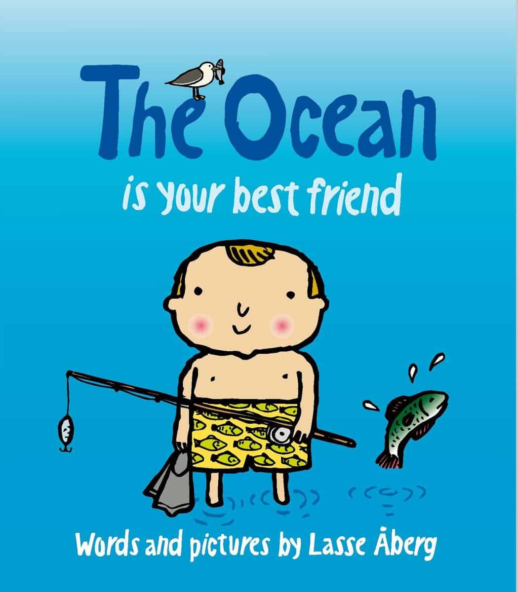 Lasse Åberg : The Ocean is your best friend