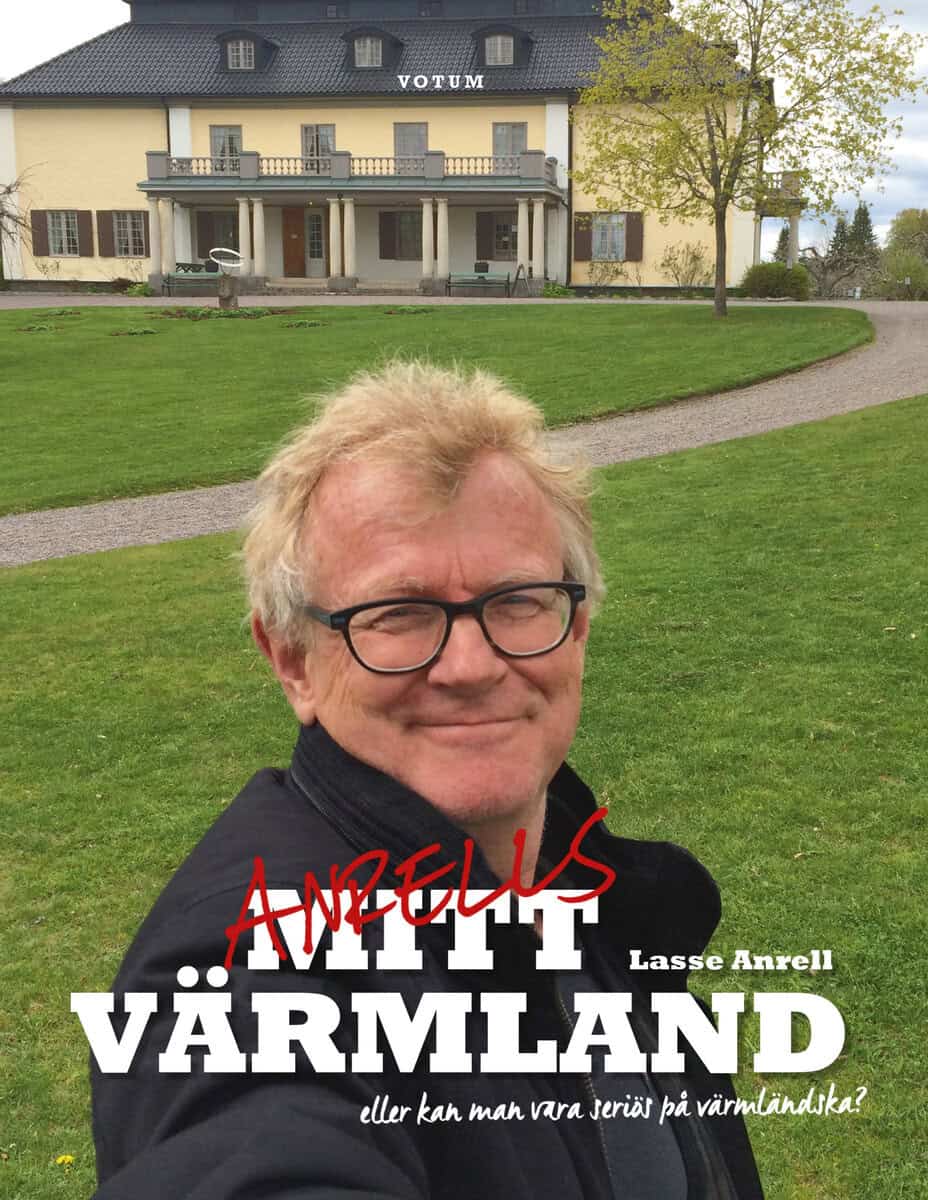 Lasse Anrell : Anrells Värmland