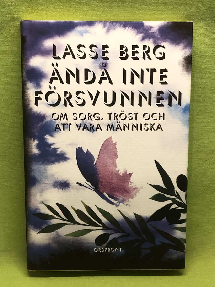 Lasse Berg : Ändå inte försvunnen