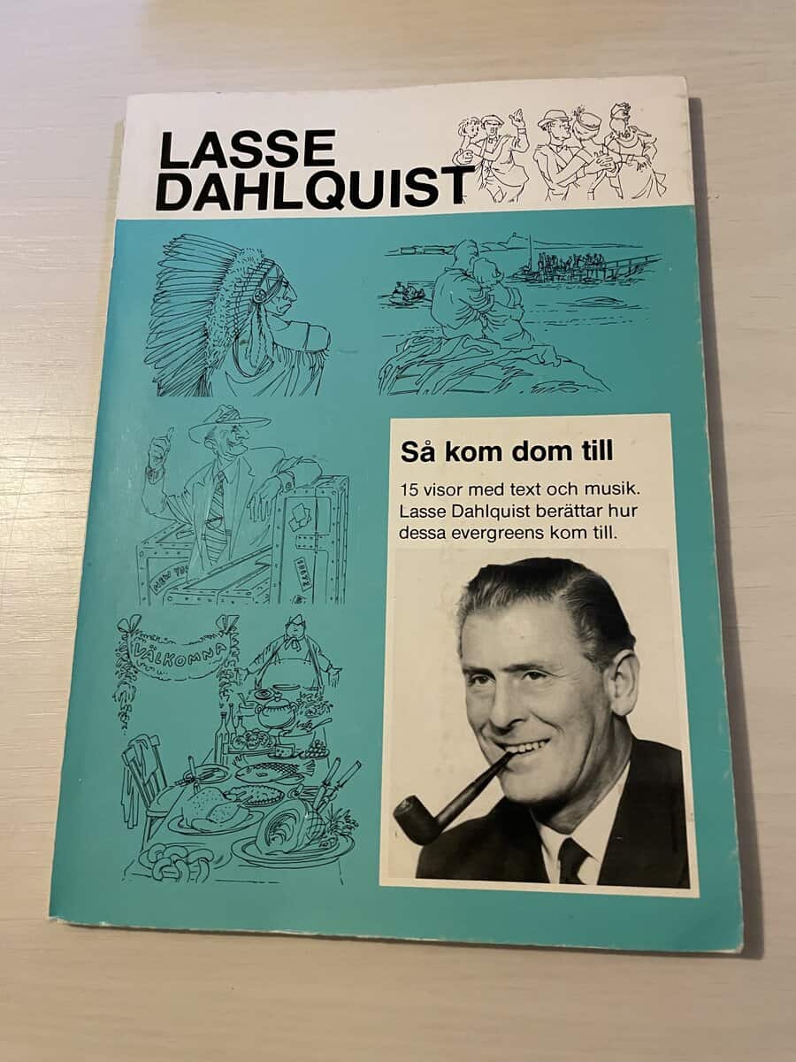 Lasse Dahlquist : Så kom dom till - 15 visor med text och musik