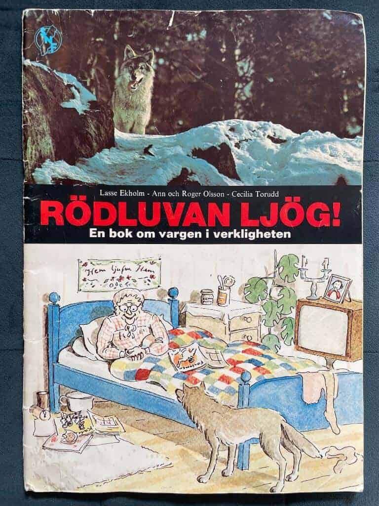 Lasse Ekholm, Ann och Roger Olsson, Cecilia Torudd : Rödluvan ljög! En bok om vargen i verkligheten