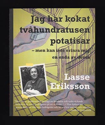 Lasse Eriksson : Jag har kokat tvåhundratusen potatisar