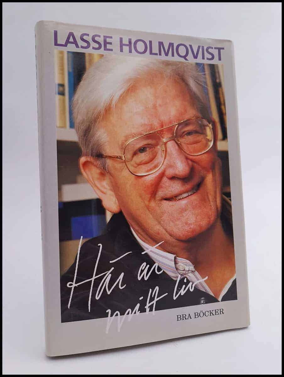 Lasse Holmqvist : Här är mitt liv