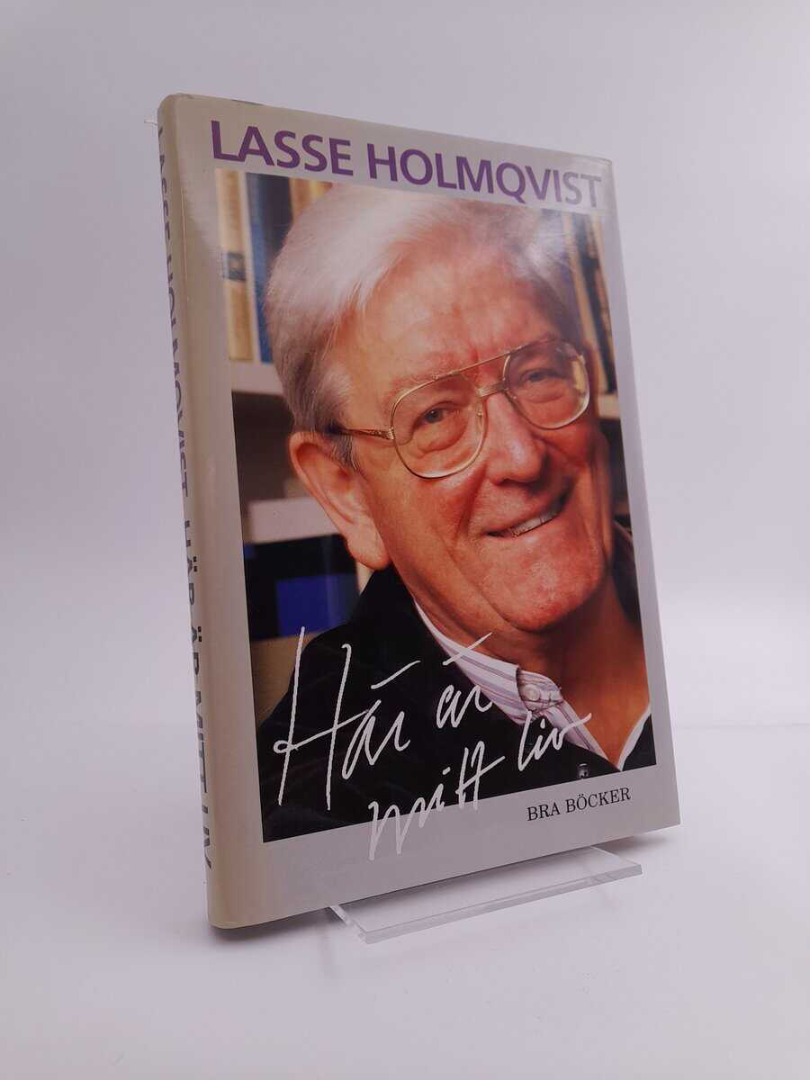 Lasse Holmqvist : Här är mitt liv