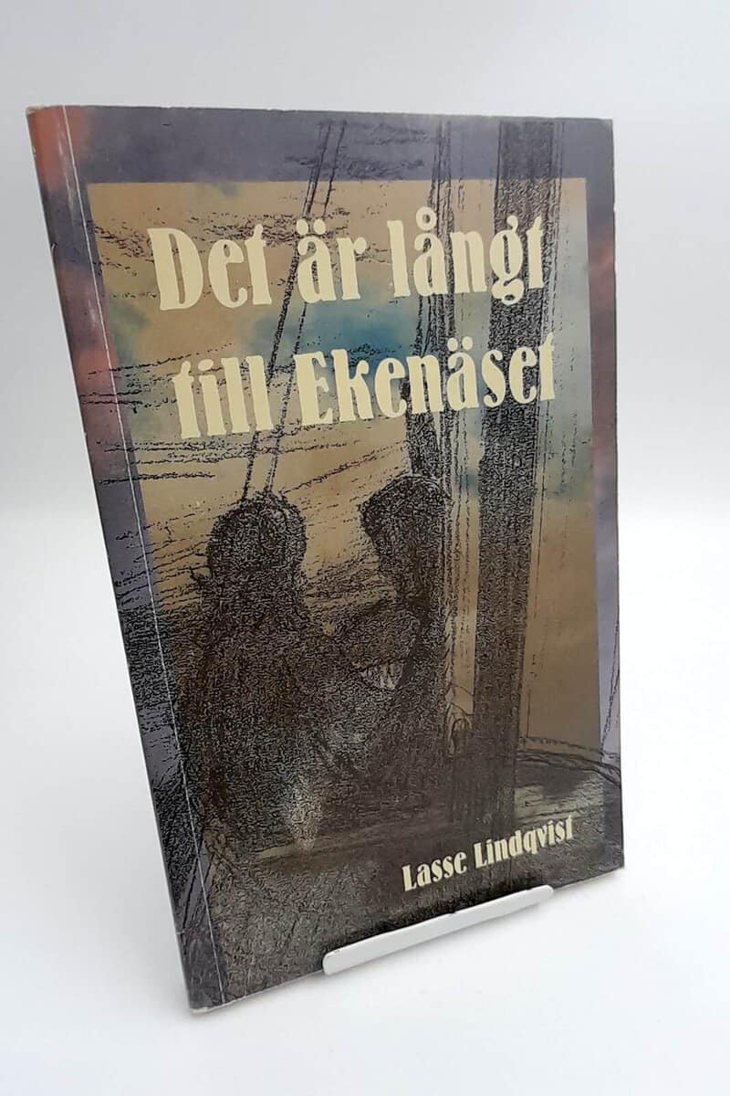 Lasse Lindqvist : Det är långt till Ekenäset