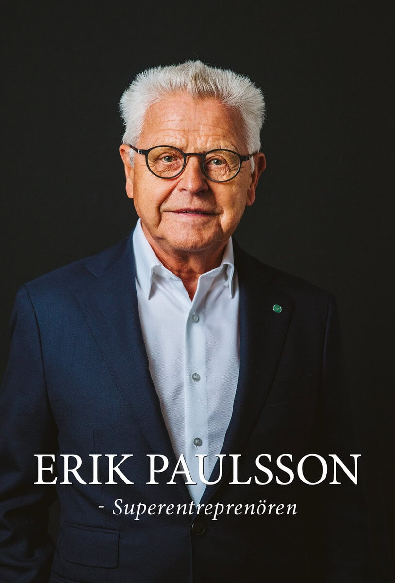 Lasse Mauritzson : Erik Paulsson : superentreprenören