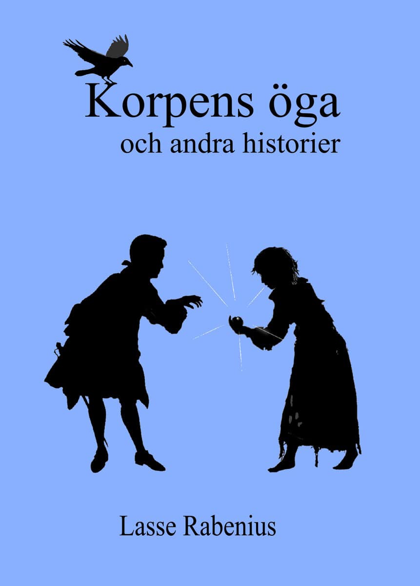 Lasse Rabenius : Korpens öga