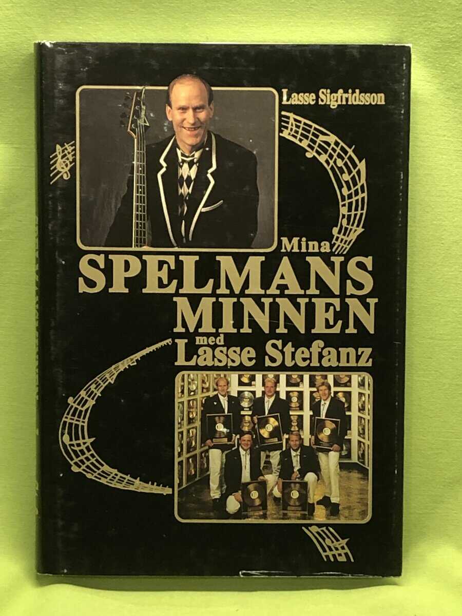Lasse Sigfridsson : Mina spelmansminnen med Lasse Stefanz