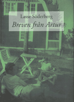 Lasse Söderberg : Breven från Artur