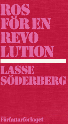 Lasse Söderberg : Ros för en revolution