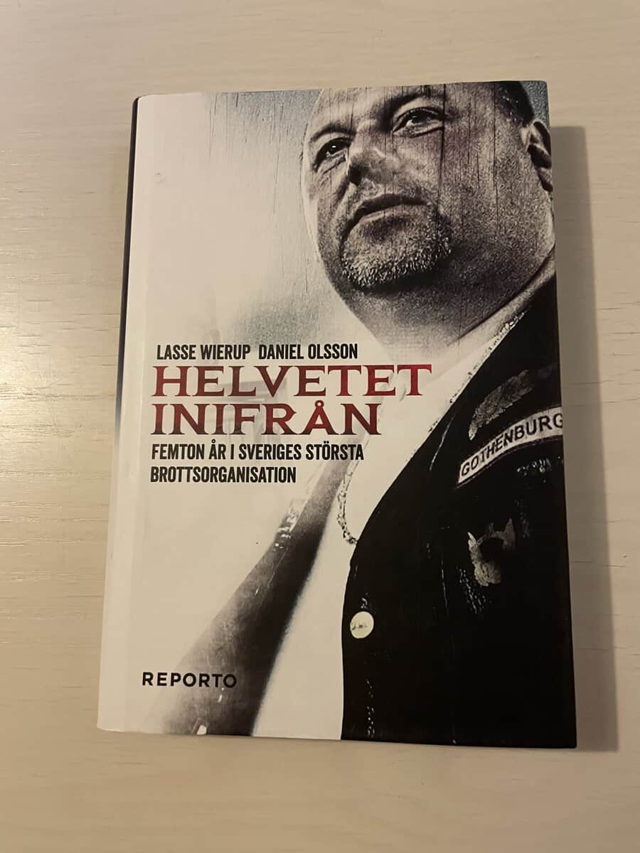 Lasse Wierup : Helvetet inifrån femton år i Sveriges största brottsorganisation