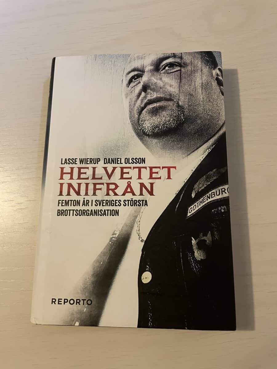 Lasse Wierup : Helvetet inifrån femton år i Sveriges största brottsorganisation