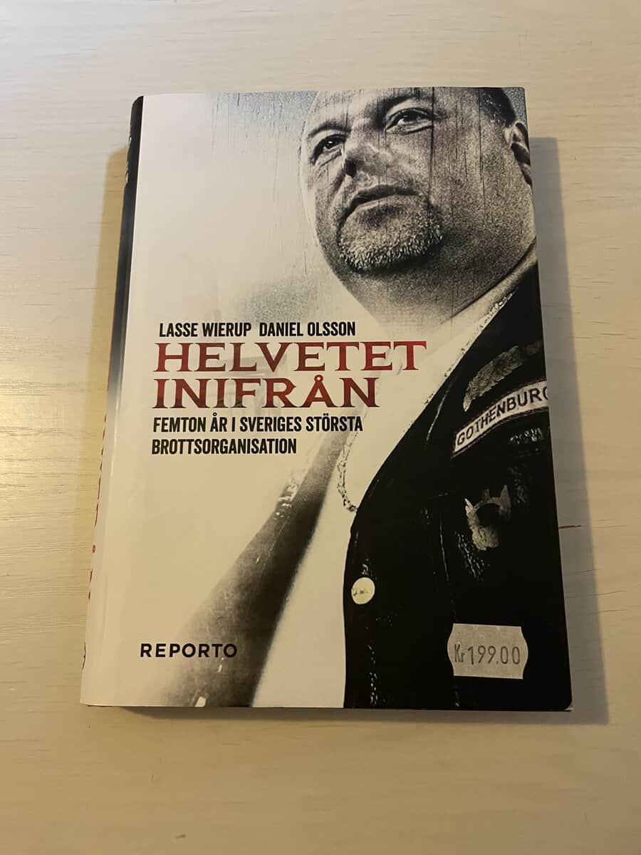 Lasse Wierup : Helvetet inifrån femton år i Sveriges största brottsorganisation