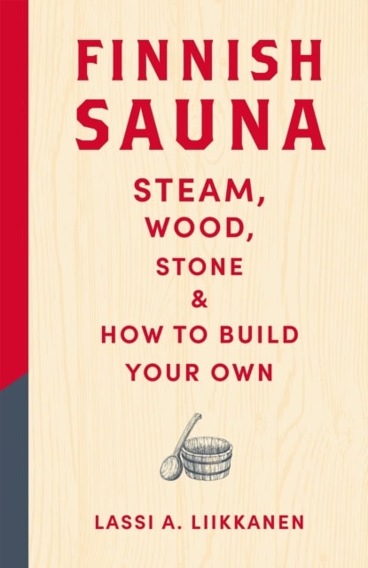 Lassi A. Liikkanen : Finnish sauna