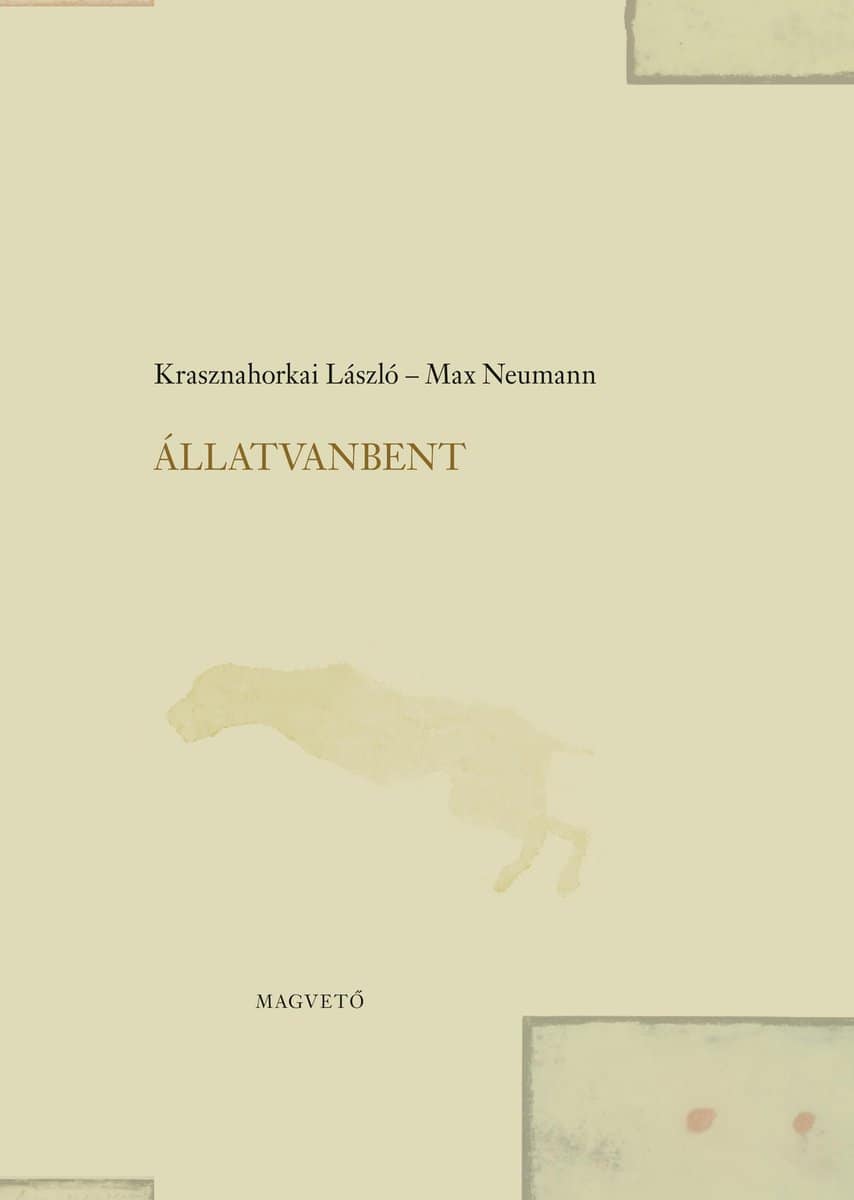 László Krasznahorkai : Állatvanbent