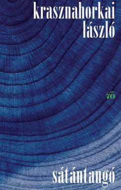 László Krasznahorkai : Sátántangó