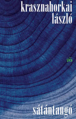 László Krasznahorkai : Sátántangó