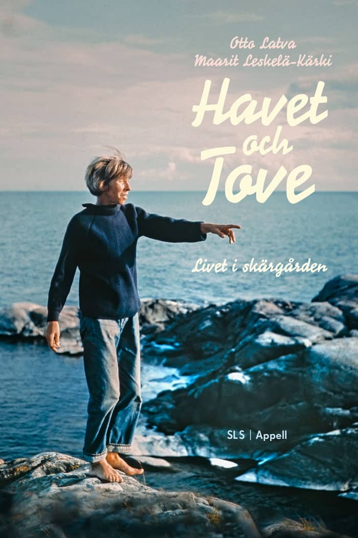 Latva, Otto ; Leskelä-Kärki, Maarit : Havet och Tove : livet i skärgården