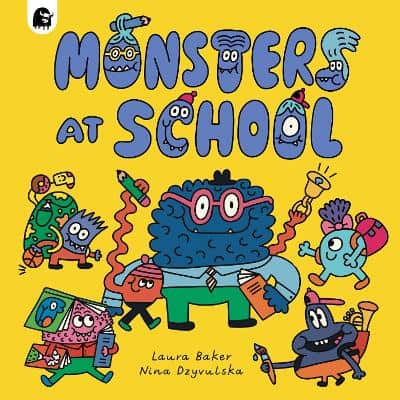 Laura Baker : Monsters at School
