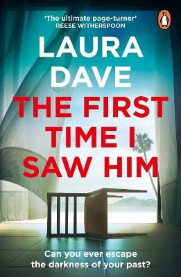 Laura Dave : The First Time I Saw Him