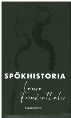 Laura Freudenthaler : Spökhistoria