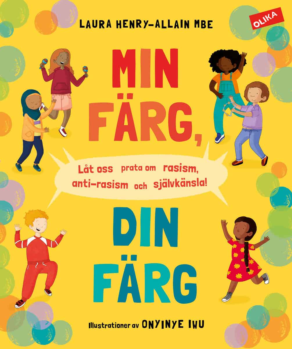 Laura Henry-Allain : Min färg, din färg : låt oss prata om rasism, antirasism och självkänsla!