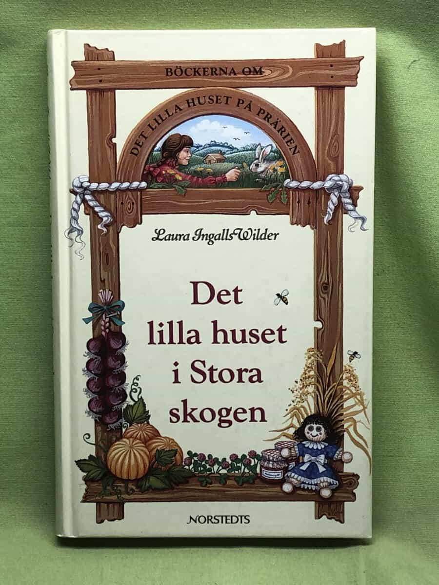 Laura Ingalls Wilder : Det lilla huset i Stora skogen