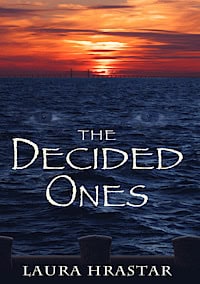 Laura M. Hrastar : The Decided Ones