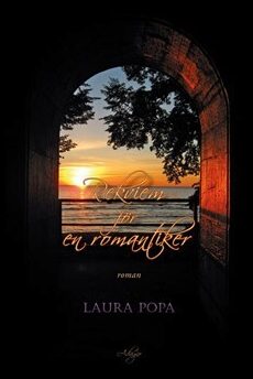 Laura Popa : Rekviem för en romantiker