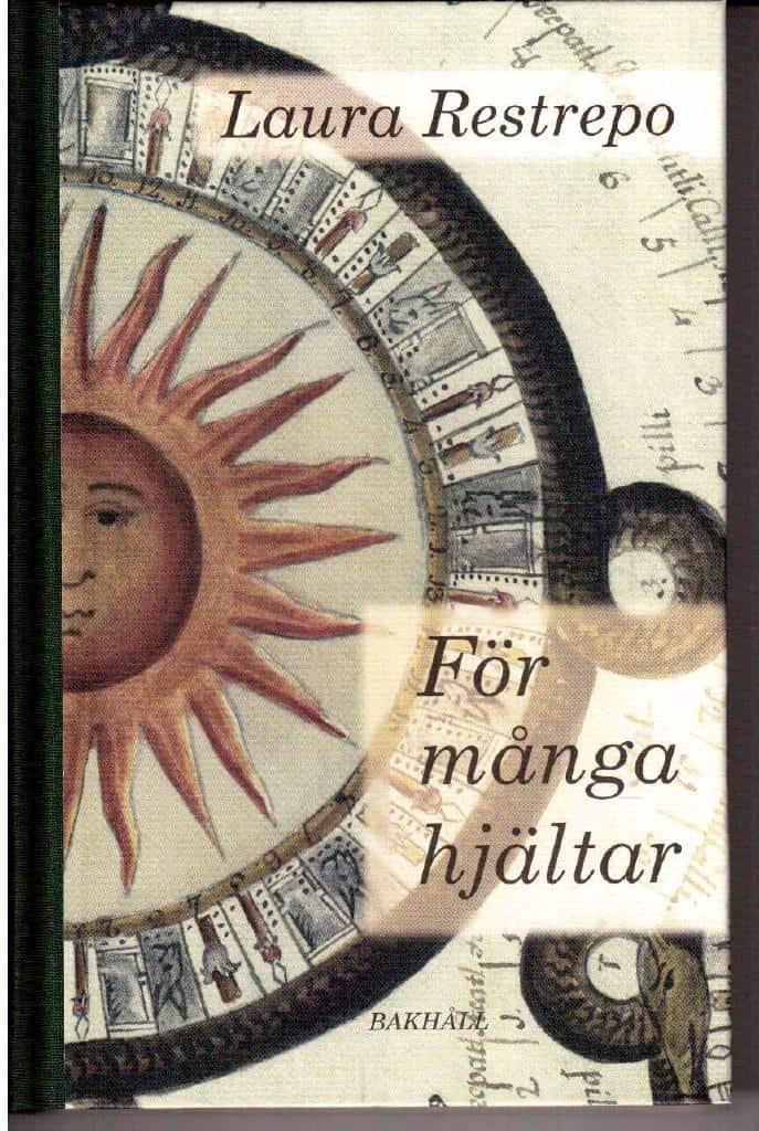 Laura Restrepo : För många hjältar